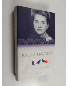 Kirjailijan Paula Havaste käytetty kirja Kolme käskyä