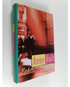 Kirjailijan Anne Holt käytetty kirja Kahdesti kuollut