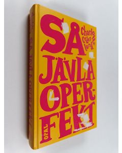 Kirjailijan Charlotte Cederlund käytetty kirja Så jävla operfekt