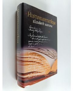 Kirjailijan Elizabeth Kostova käytetty kirja Historiantutkija