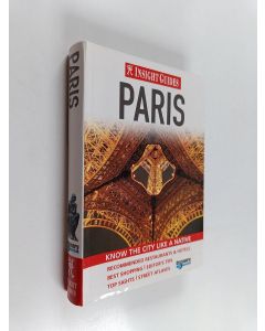 Kirjailijan Insight käytetty kirja Paris - Know the City Like a Native