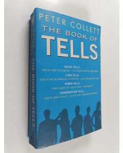 Kirjailijan Peter Collett käytetty kirja The book of tells : how to read people's minds from their actions