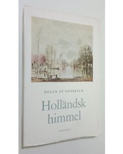 Kirjailijan Helen af Enehjelm käytetty kirja Holländsk himmel