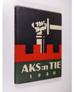 käytetty kirja AKS:n tie 1940 : Akateemisen Karjala-seuran vuosikirja