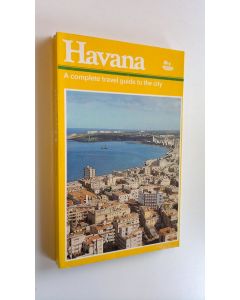 Kirjailijan Gunter Grau käytetty kirja Havana : a complete travel guide to the city