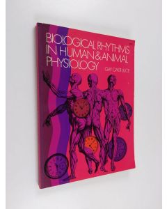 Kirjailijan Gay Gaer Luce käytetty kirja Biological rhythms in human and animal physiology