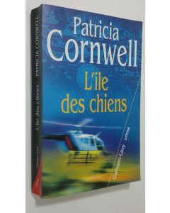 Kirjailijan Patricia Daniels Cornwell käytetty kirja L'ile des chiens