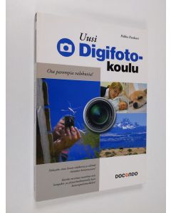 Kirjailijan Pekka Punkari käytetty kirja Uusi digifotokoulu