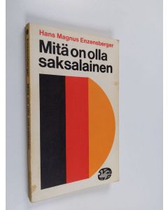 Kirjailijan Hans Magnus Enzensberger käytetty kirja Mitä on olla saksalainen
