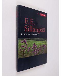 Kirjailijan F. E. Sillanpää käytetty kirja Hurskas kurjuus : päättynyt suomalainen elämäkerta