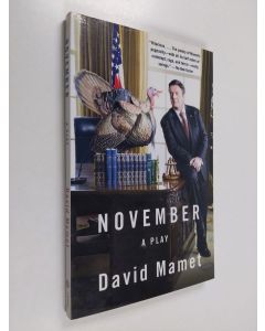 Kirjailijan David Mamet käytetty kirja November : a play (ERINOMAINEN)