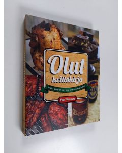Kirjailijan Paul Mercurio käytetty kirja Olutkeittokirja : olut - miksi et käyttäisi sitä ruoanlaitossa