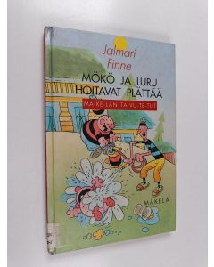 Kirjailijan Jalmari Finne käytetty kirja Mökö ja Luru hoitavat Plättää