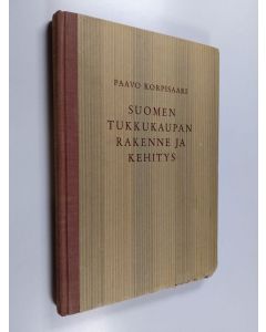 Kirjailijan Paavo Korpisaari käytetty kirja Suomen tukkukaupan rakenne ja kehitys
