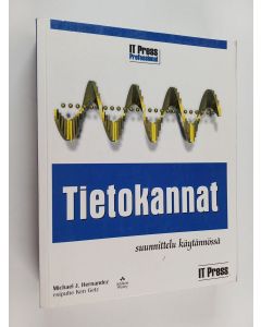 Kirjailijan Michael J. Hernandez käytetty kirja Tietokannat : suunnittelu ja toteutus