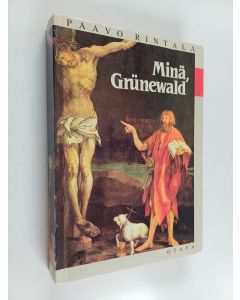 Kirjailijan Paavo Rintala käytetty kirja Minä, Grunewald