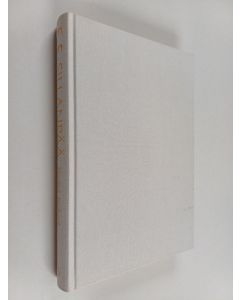 Kirjailijan F. E. Sillanpää käytetty kirja Kootut teokset 5 : Silja ja Ihmiset suviyössä