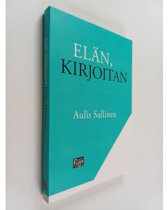 Kirjailijan Aulis Sallinen käytetty kirja Elän, kirjoitan