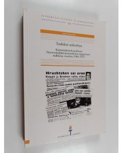 Kirjailijan Aimo Ruusunen käytetty kirja Todeksi uskottua : kansandemokraattinen Neuvostoliitto-journalismi rajapinnan tulkkina vuosina 1964-1973