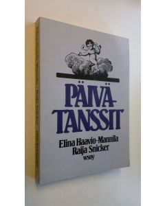 Kirjailijan Elina Haavio-Mannila käytetty kirja Päivätanssit