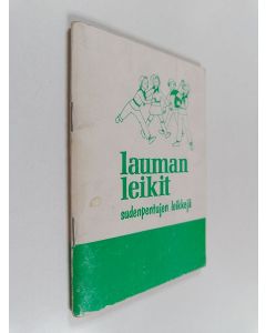käytetty teos Lauman leikit : sudenpentujen leikkejä