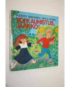 Kirjailijan Vuokko Niskanen käytetty kirja Voi kauhistus, Jaakko!