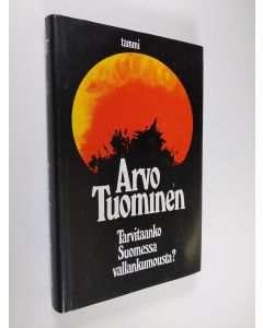 Kirjailijan Arvo Tuominen käytetty kirja Tarvitaanko Suomessa vallankumousta