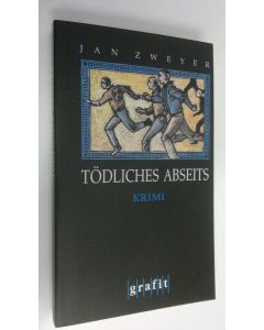 Kirjailijan Jan Zweyer käytetty kirja Tödliches Abseits (UUDENVEROINEN)