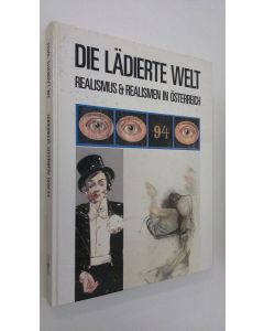 Kirjailijan Klaus Albrecht Schröder käytetty kirja Die lädierte welt : realismus und realismen in österreich