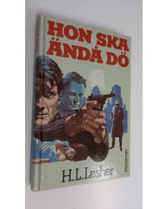 Kirjailijan H. L. Lasher käytetty kirja Hon ska ändå dö