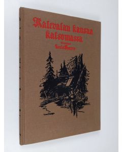 Kirjailijan Louis Sparre käytetty kirja Kalevalan kansaa katsomassa : muistiinpanoja Kauko-Karjalan retkeltä retkeltä v. 1892