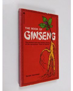 Kirjailijan Sarah Harriman käytetty kirja The book of ginseng