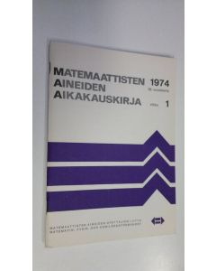 käytetty teos Matemaattisten aineiden aikakauskirja 1974 vihko 1