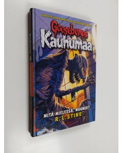 Kirjailijan R. L. Stine käytetty kirja Mitä mielessä, muumio