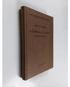 Kirjailijan Rieti Itkonen käytetty kirja Kunnallislaki selitettynä