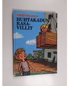 Kirjailijan Yrjö Kujala käytetty kirja Huhtakadun rasavillit
