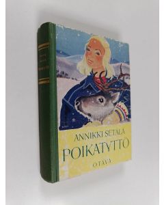 Kirjailijan Annikki Setälä käytetty kirja Poikatyttö