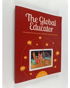 Kirjailijan Julie Lindsay käytetty kirja The global educator : Leveraging technology for collaborative learning and teaching