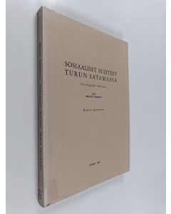 Kirjailijan Mauno Koivisto käytetty kirja Sosiaaliset suhteet Turun satamassa - sosiologinen tutkimus ; with English summary