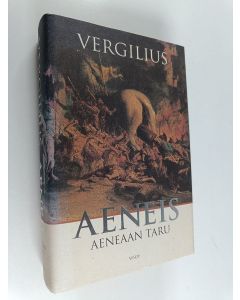 Kirjailijan Publius Vergilius Maro käytetty kirja Aeneis : Aeneaan taru