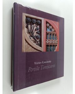 Kirjailijan Walther Konschitzky käytetty kirja Porţile Timişoarei