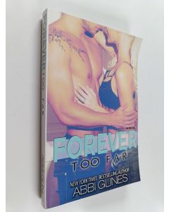 Kirjailijan Abbi Glines käytetty kirja Forever Too Far