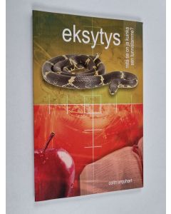 Kirjailijan Colin Urquhart käytetty kirja Eksytys : mitä se on ja kuinka sen tunnistamme?