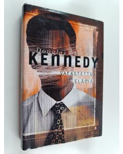 Kirjailijan Douglas Kennedy käytetty kirja Varastettu elämä