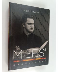 Kirjailijan Herkki Ruubel käytetty kirja Mees 5 : köögikurat