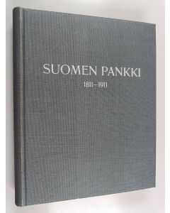 Kirjailijan Emil Schybergson käytetty kirja Suomen Pankki 1811-1911