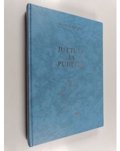 Kirjailijan Matti J. Paavola käytetty kirja Juttuja ja puheita