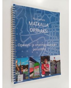 Kirjailijan Pauli Verhelä käytetty teos Matkalla oppaaksi - Opastus- ja ohjelmapalvelujen perusteita