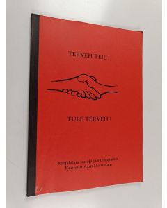 Kirjailijan Aaro Mensonen käytetty kirja Terveh teil! : Tule terveh!