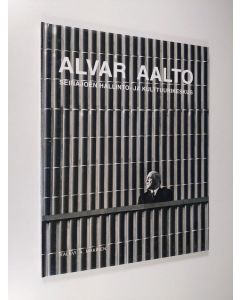 Kirjailijan Kalevi A. Mäkinen käytetty kirja Alvar Aalto : Seinäjoen hallinto- ja kulttuurikeskus